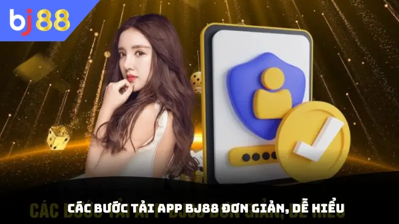 Các bước tải app BJ88 đơn giản, dễ hiểu
