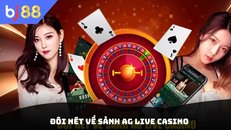 Đôi nét về sảnh AG live casino